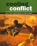 Cooling conflict : a new approach to managing bullying and conflict in schools