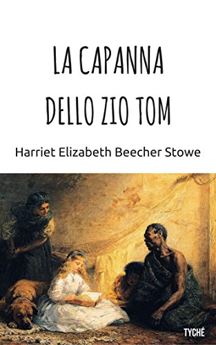 La capanna dello zio Tom (Italian Edition)