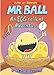 Mr. Ball: An EGG-cellent Adventure (Jump-Into-Chapters)