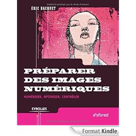 Préparer des images numériques : Numériser, optimiser, contrôler