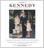 The Kennedy Family Album: Personal Photos of Americas First Family