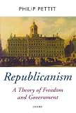 Republicanism: A Theory of Freedom and Government