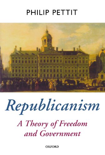 Republicanism: A Theory of Freedom and Government