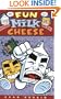 Fun With Milk & Cheese