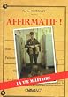 Affirmatif ! : La vie militaire