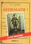 Affirmatif ! : La vie militaire