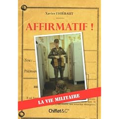 Affirmatif ! : La vie militaire