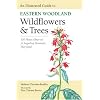 An Illustrated Guide to Eastern Woodland Wildflowers and Trees: 350 Plants Observed at Sugarloaf Mountain, Maryland (Center Books)