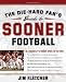 The Die-Hard Fan's Guide to Sooner Football