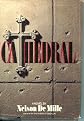 Cathedral: A novel