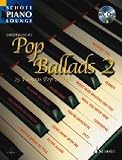 Produkt-Bild: Pop Ballads 2: 16 bekannte Melodien. Klavier (Keyboard).: 16 Famous Songs, 16 bekannte Melodien. Klavier , Keyboards & Programmierung: Carsten Gerlitz (Schott Piano Lounge)