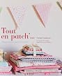 Tout en patch'... : Plaids, sacs et autres bricoles