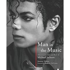 Man in the Music: The Creative Life and Work of Michael Jackson