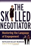 Buy : The Skilled Negotiator: Mastering the Language of Engagement