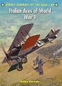 Italian Aces of World War 1 (Aircraft of the Aces)