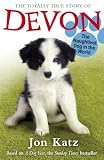 The totally true story of Devon, the naughtiest dog in the world