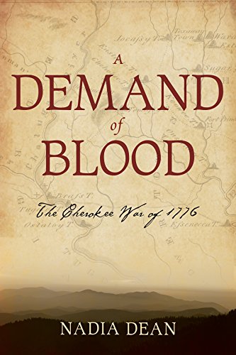 A Demand of Blood: The Cherokee War of 1776