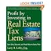 Profit by Investing in Real Estate Tax Liens: Earn Safe, Secured, and Fixed Returns Every Time