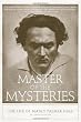 Master of the Mysteries: The Life of Manly Palmer Hall