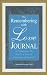 The Remembering With Love Journal: A Companion the First Year of Grieving and Beyond