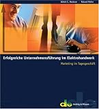 Produkt-Bild: Erfolgreiche Unternehmensf&uuml;hrung im Elektrohandwerk. Marketing im Tagesgesch&auml;ft