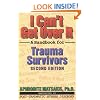 I Can't Get Over it: Handbook for Trauma Survivors