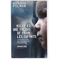 Mille et une fa�ons de faire des enfants : La r�volution des m�thodes de procr�ation
