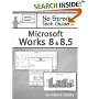 No Stress Tech Guide to Microsoft Works 8 & 8.5