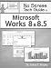 No Stress Tech Guide to Microsoft Works 8 and 8.5
