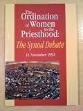 The ordination of women to the priesthood : the Synod debate, 11 November 1992 : the verbatim record