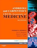 By Thomas E. Andreoli MD MACP FRCP(Edin), Ivor Benjamin MD FACC FAHA, Robert C. Griggs MD FACP FAAN, Edward J Wing MD, J. Gregory Fitz MD: Andreoli and Carpenters Cecil Essentials of Medicine: With STUDENT CONSULT Online Access (Cecil Medicine) Eighth (8th) Edition