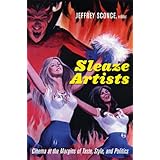 Sleaze Artists: Cinema at the Margins of Taste, Style, and Politics