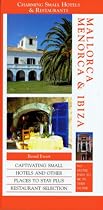 Mallorca, Menorca, & Ibiza (Charming Small Hotels & Restaurants)