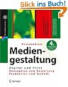 Kompendium der Mediengestaltung Digital und Print: Konzeption - Gestaltung - Produktion - Technik. Set mit 2 B�nden (X.Media.Press)