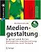 Kompendium der Mediengestaltung Digital und Print: Konzeption - Gestaltung - Produktion - Technik. Set mit 2 Bänden (X.Media.Press)
