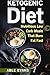 The Ketogenic Diet: The 50 BEST Low Carb Recipes That Burn Fat Fast Plus One Full Month Meal Plan (Ketogenic Beginners Cookbook, Recipes for Weight Loss,Paleo)