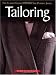 Tailoring: The Classic Guide to Sewing the Perfect Jacket by Creative Publishing international