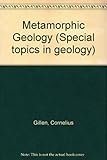 Metamorphic geology : an introduction to tectonic and metamorphic processes