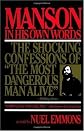 Manson in His Own Words: The Shocking Confessions of 'The Most Dangerous Man Alive'