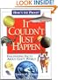 It Couldn't Just Happen: Fascinating Facts About God's World