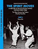 THE SPIRIT MOVES: A History of Black Social Dance on Film, 1900-1986. Part 3: Postwar Era Movie Streaming.
