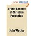A Plain Account of Christian Perfection
