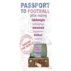 Passport to Football: Following Football Around the World (Sportsbooks)