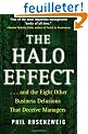 The Halo Effect--and the Eight Other Business Delusions That Deceive Managers