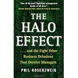 The Halo Effect--and the Eight Other Business Delusions That Deceive Managerspar Phil Rosenzweig