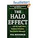 The Halo Effect--and the Eight Other Business Delusions That Deceive Managers
