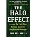 The Halo Effect: ... and the Eight Other Business Delusions That Deceive Managers