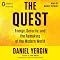 The Quest: Energy, Security, and the Remaking of the Modern World