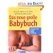 Das neue grosse Baby-Buch: Alles was Eltern wissen m�ssen. Schwangerschaft. Geburt. Pflege. Ern�hrung