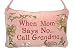 "When Mom Says No..Call Grandma" Christmas Ornament Door Hanger #C3191